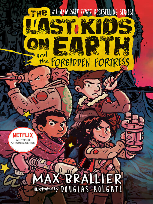 Title details for The Last Kids on Earth and the Forbidden Fortress by Max Brallier - Available